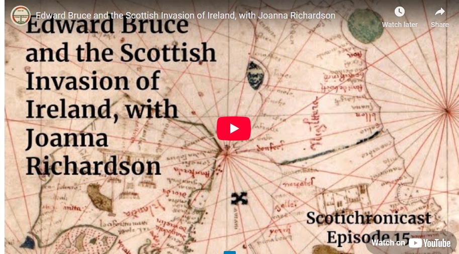 Edward Bruce and the Scottish Invasion of Ireland, with Joanna Richardson